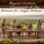 Beyond Solitude: The Best Wellness Retreats for Single Women Focused on Community and Joy